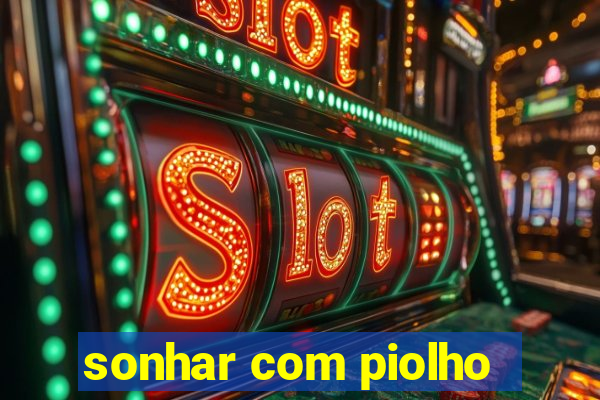 sonhar com piolho